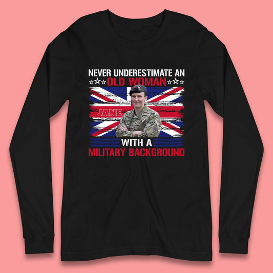 Personalised Never Underestimate An Old Woman Long Sleeve T-Shirt