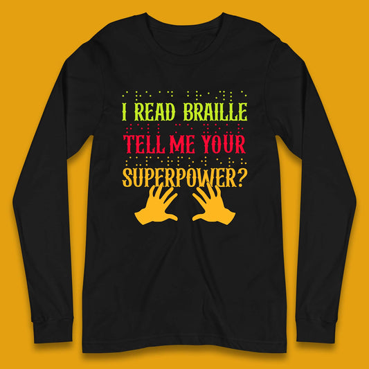 Braille Superpower Long Sleeve T-Shirt