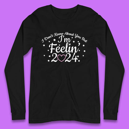 Feelin 2024 Long Sleeve T-Shirt