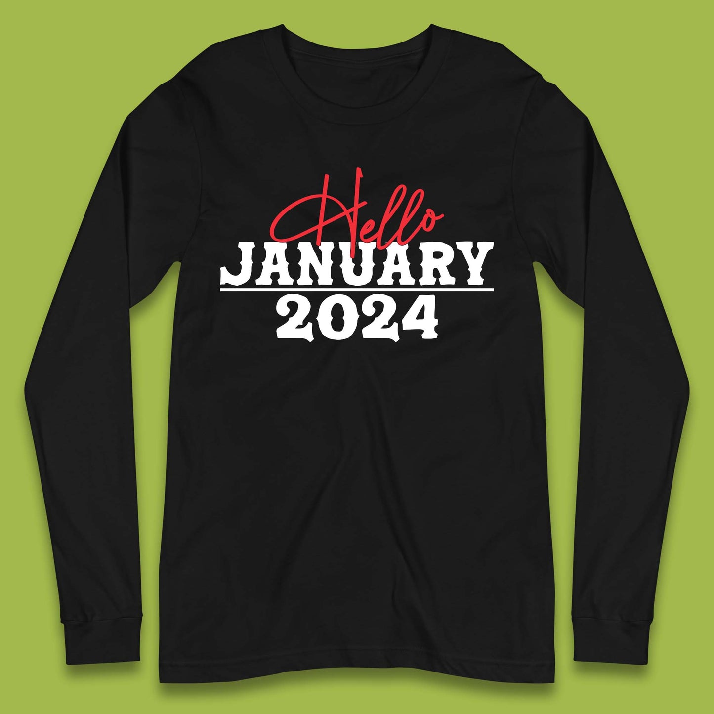 Hello January 2024 Long Sleeve T-Shirt