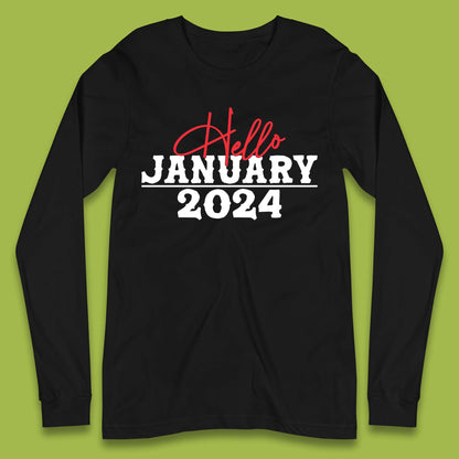 Hello January 2024 Long Sleeve T-Shirt