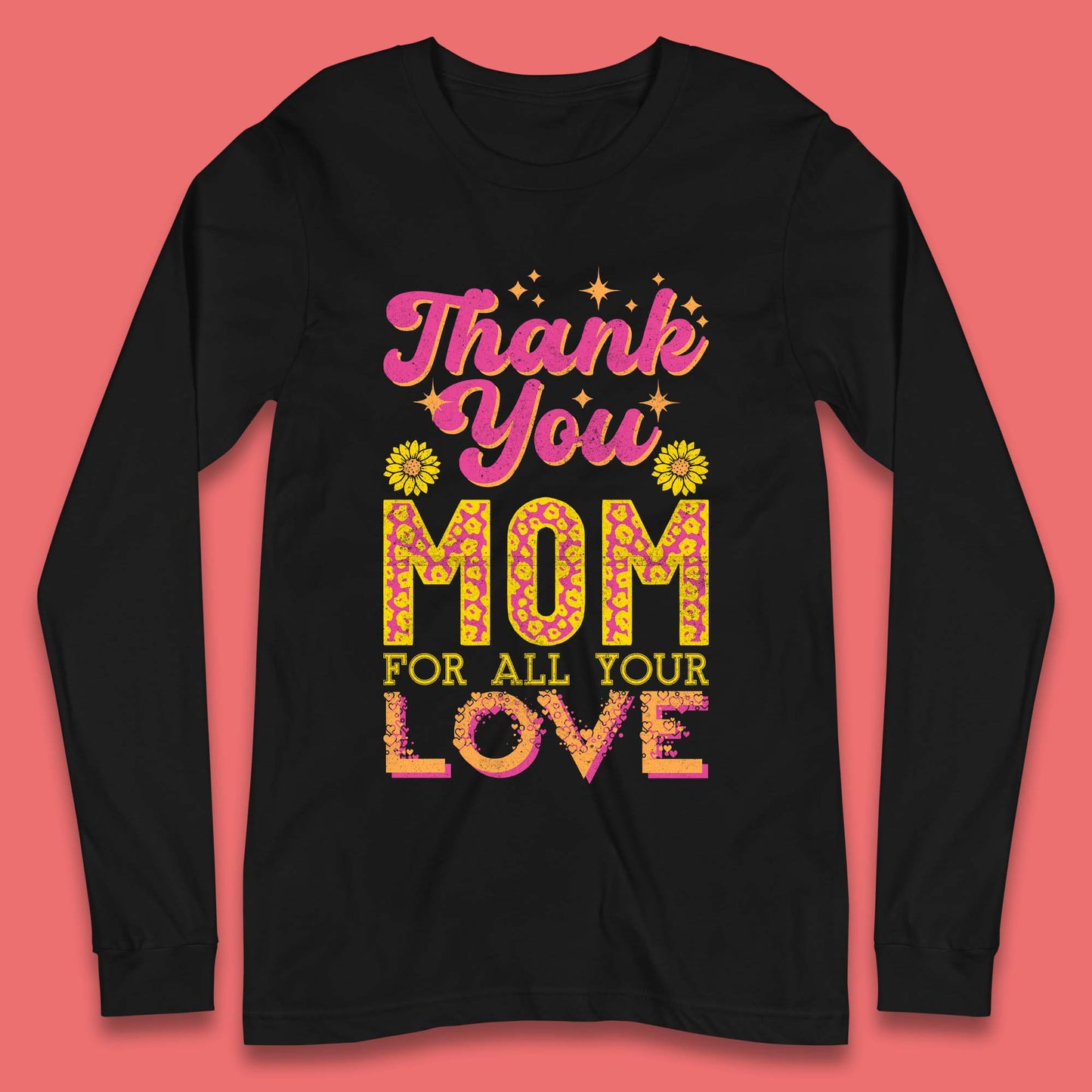 Thank You Mom Long Sleeve T-Shirt