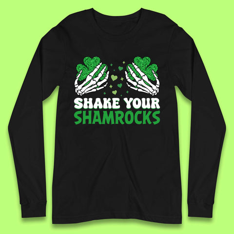 Shake Your Shamrocks Saint Patrick Long Sleeve T-Shirt