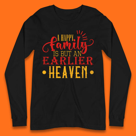 Family Quotes Long Sleeve T-Shirt