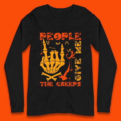 People Give Me The Creep Skeleton Hand Halloween Spooky Creepy Season Long Sleeve T Shirt
