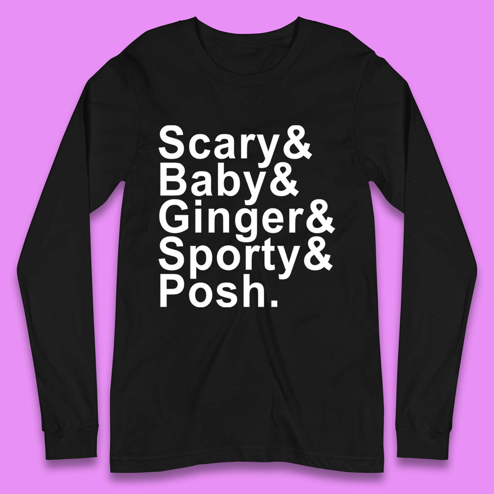Scary & Baby & Ginger & Sporty & Posh Long Sleeve T-Shirt