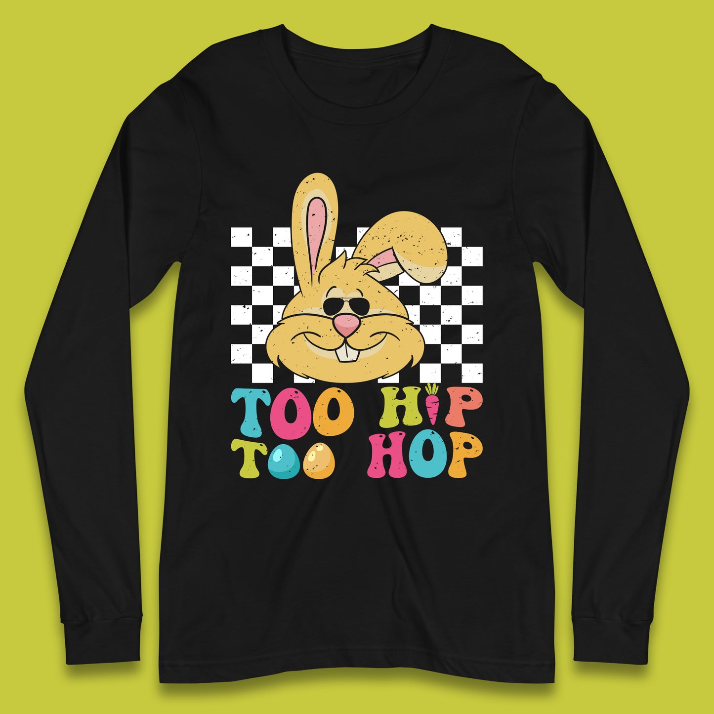 Too Hip To Hop Long Sleeve T-Shirt