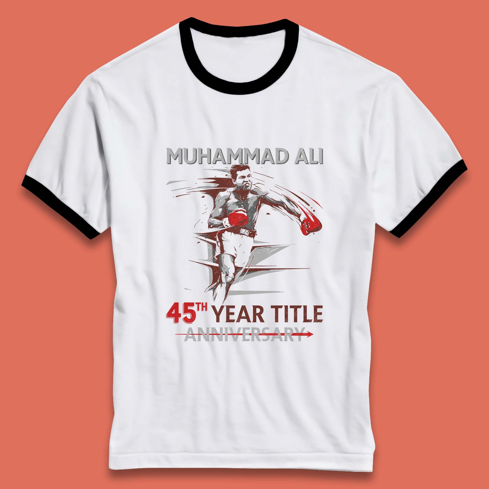 Muhammad Ali 45th Year Title Anniversary World Boxing Champion American Heavyweight Boxer Ringer T Shirt