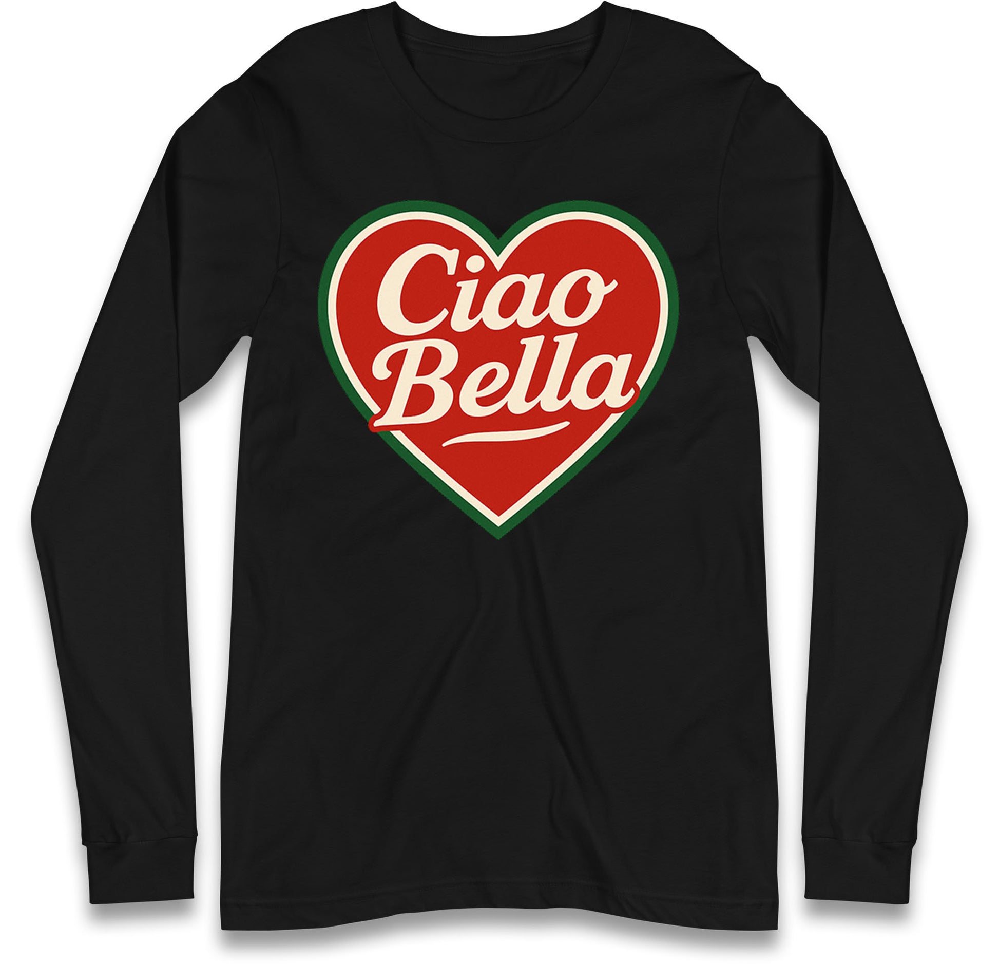 Ciao Bella Long Sleeve T Shirt