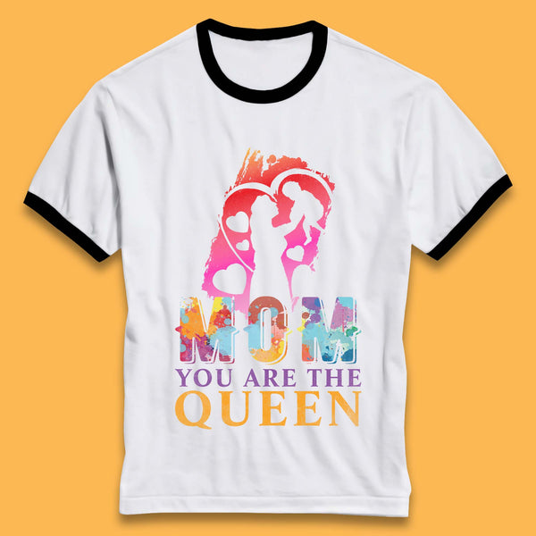 Mom You Are The Queen Ringer T-Shirt
