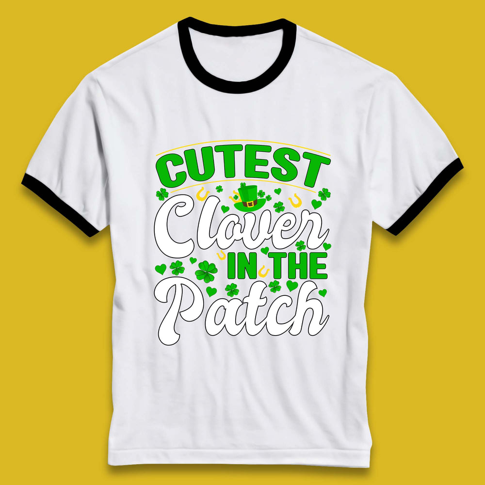 Cutest Clover In The Patch Ringer T-Shirt