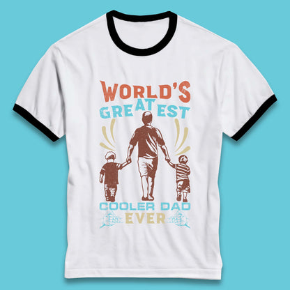 World Greatest Cooler Dad Ever Ringer T-Shirt