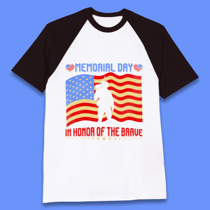 Memorial Day In Honor Of The Brave Heroes Military Soldiers Armed Forces Supporter Baseball T Shirt