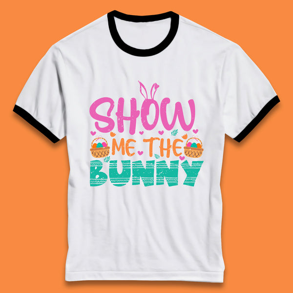 Show Me The Bunny Ringer T-Shirt