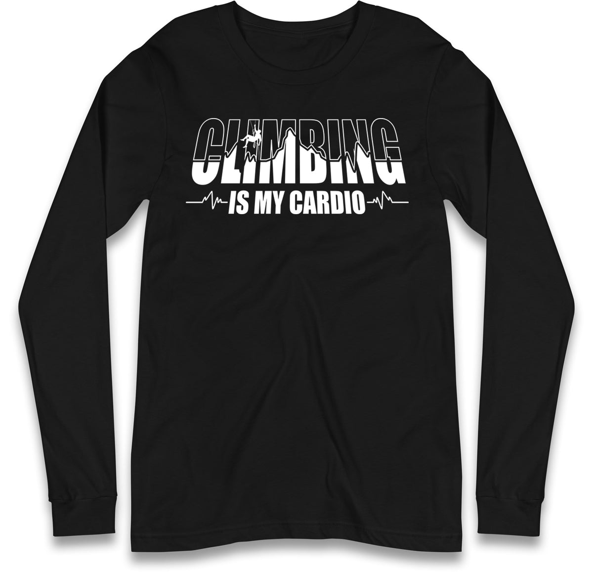 Climbing Is My Cardio Climbing Long Sleeve T Shirt