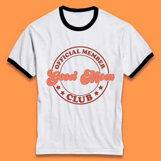 Good Mom Club Ringer T-Shirt