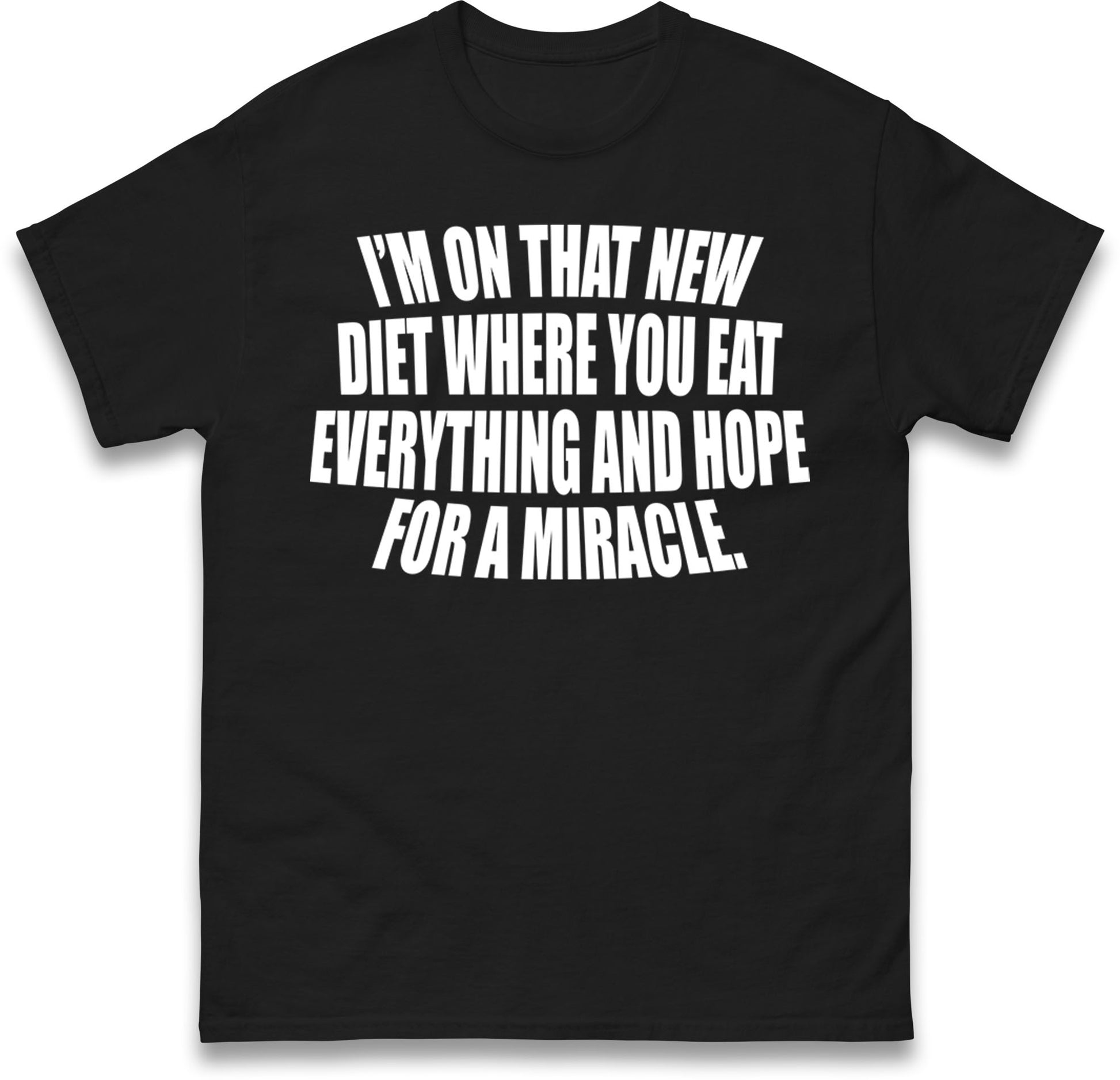 I'm On That New Diet T-Shirt