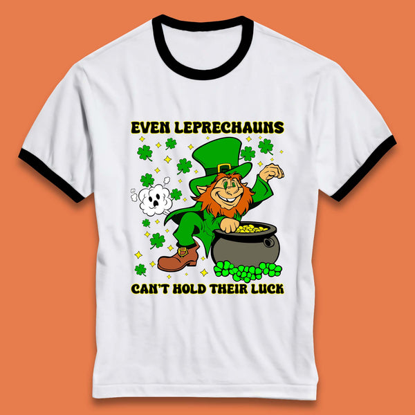 Leprechauns Can't Hold Their Luck Ringer T-Shirt