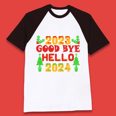 2023 Good Bye Hello 2024 Baseball T-Shirt