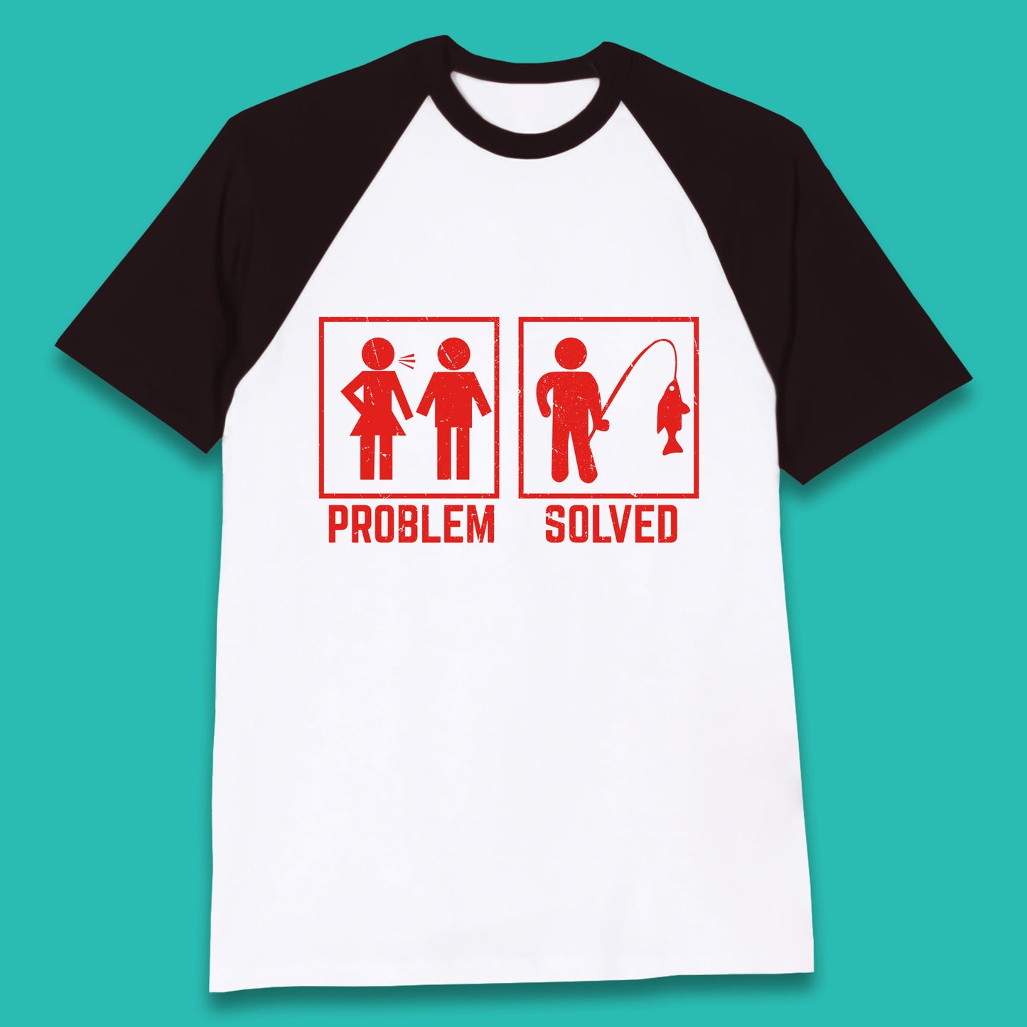 Problem Solved Fishing Funny Relationship Fish Fisherman Fishing Lover Gift Baseball T Shirt