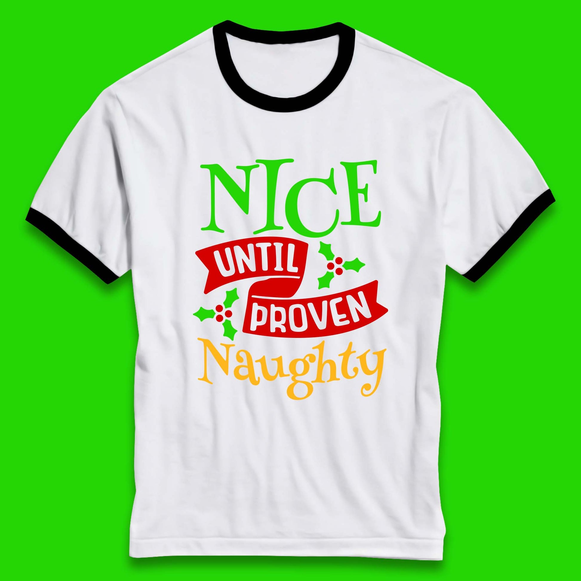 christmas nice until proven naughty ringer t shirt