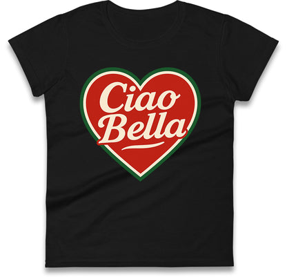 Ciao Bella Ladies T Shirt