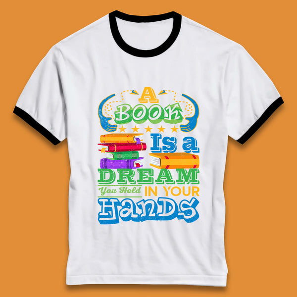 A Book is a Dream in Your Hand Quotes Shirt