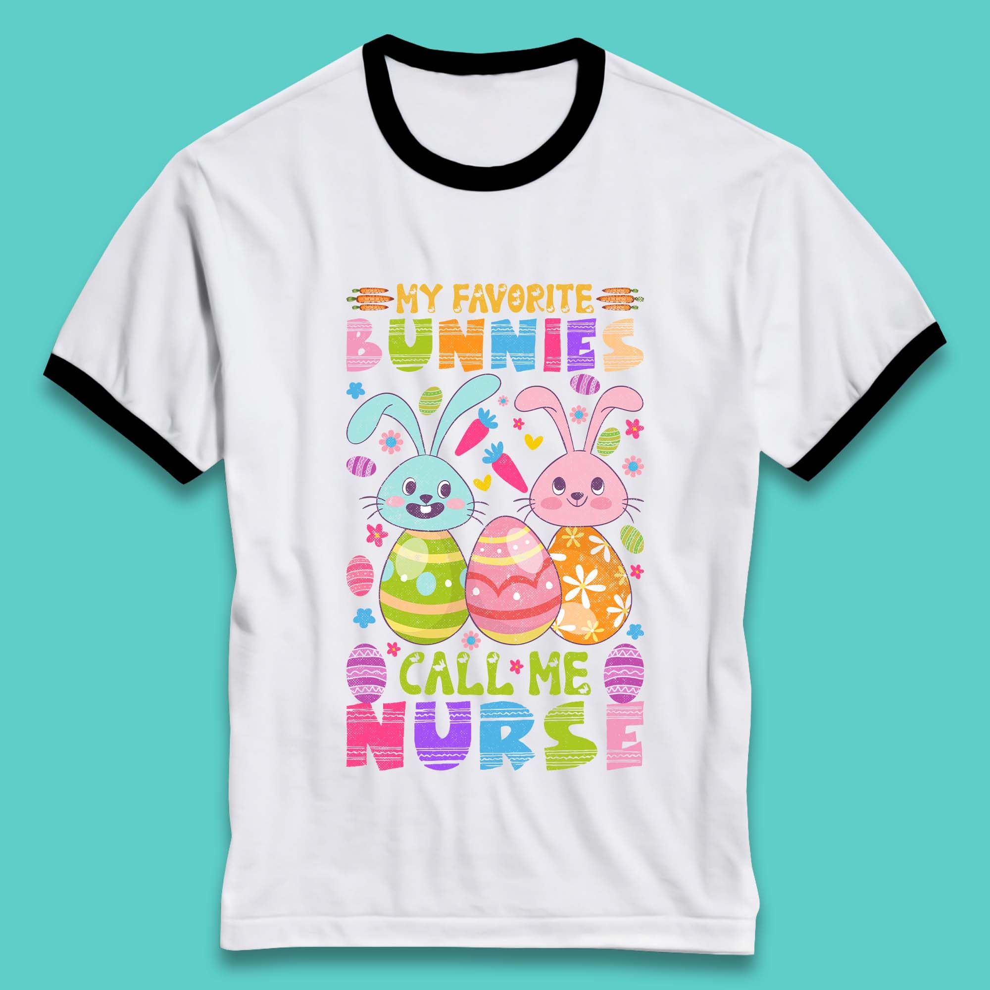 My Favorite Bunnies Call Me Nurse Ringer T-Shirt