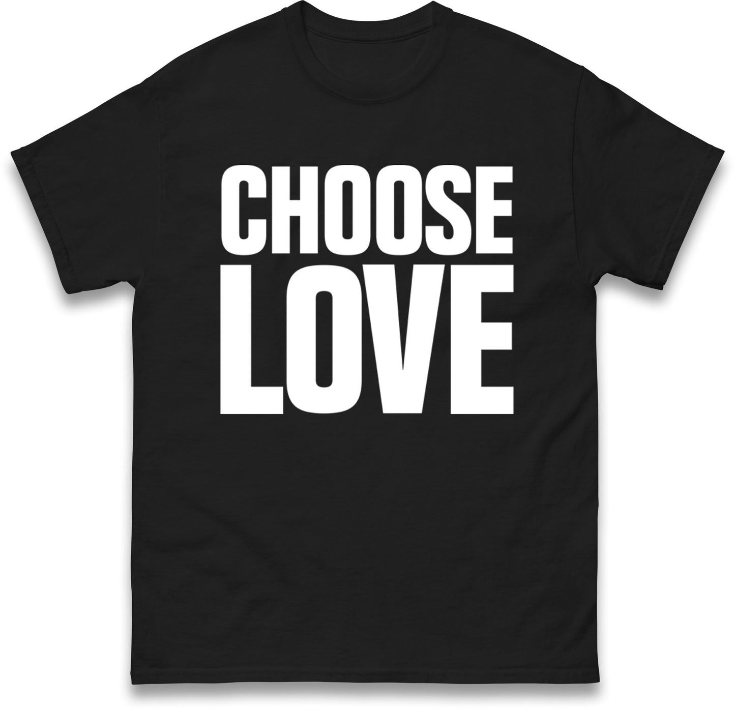 Choose Love T Shirt