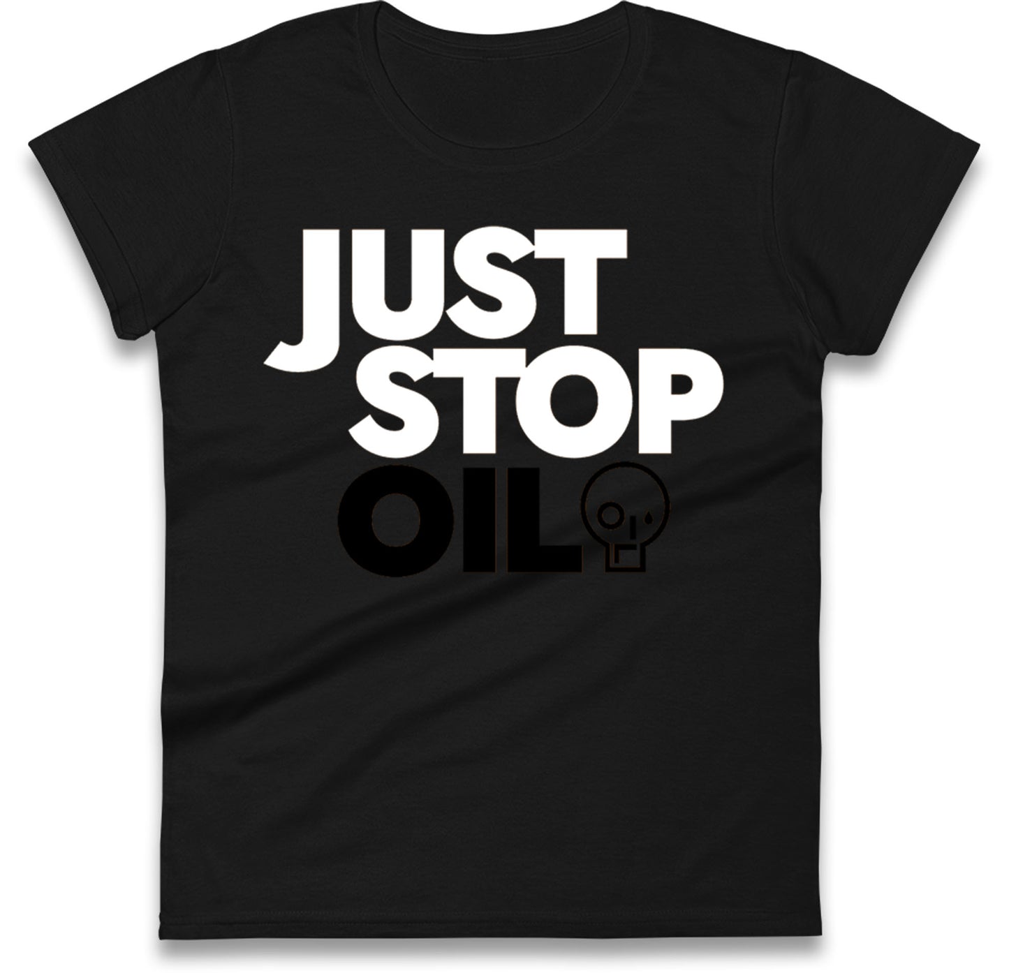 Just Stop Oil Ladies T Shirts UK