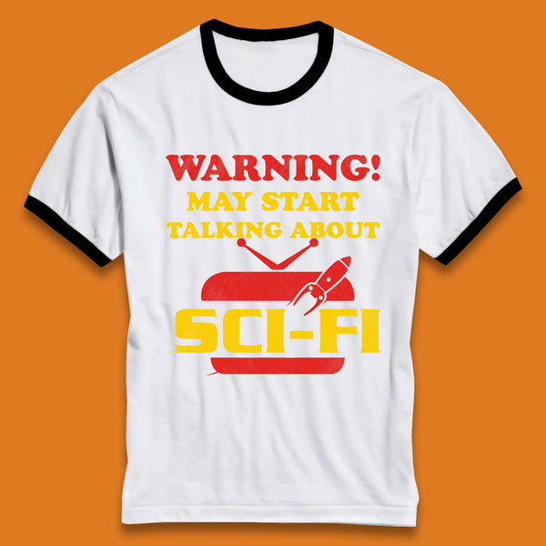 Warning Talking About Sci-Fi Ringer T-Shirt