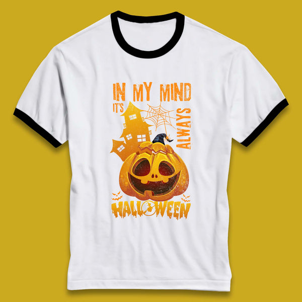 In My Mind It's Always Halloween Haunted House Horror Scary Monster Pumpkin Ringer T Shirt