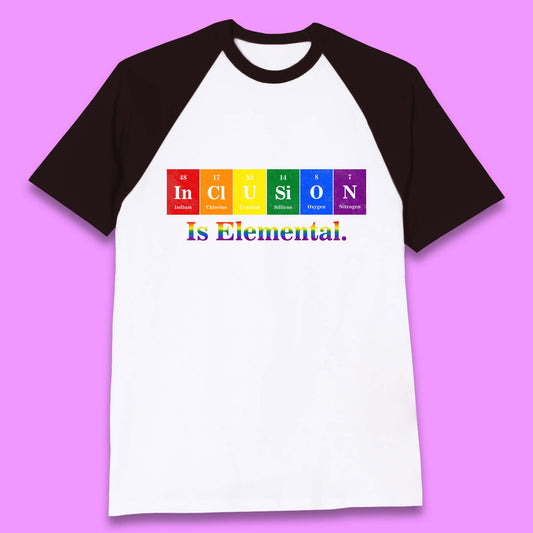 Inclusion is Elemental Baseball T-Shirt