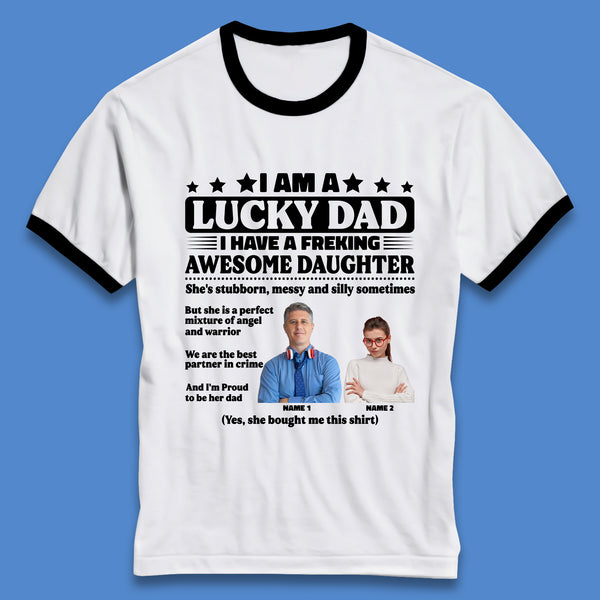 Personalised I Am A Lucky Dad Ringer T-Shirt