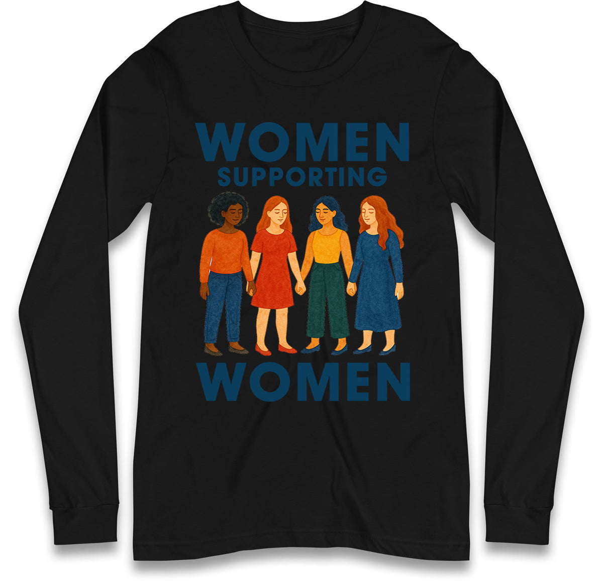 Women Supporting Women Long Sleeve T Shirt