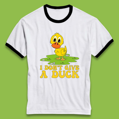 I Don't Give A Duck Funny Humor Rude Joke Novelty Ringer T Shirt