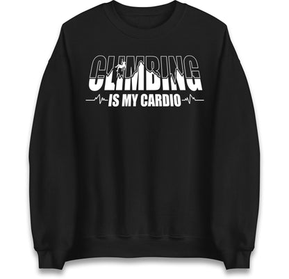 Climbing Is My Cardio Climbing Jumper
