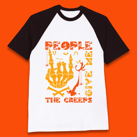 People Give Me The Creep Skeleton Hand Halloween Spooky Creepy Season Baseball T Shirt