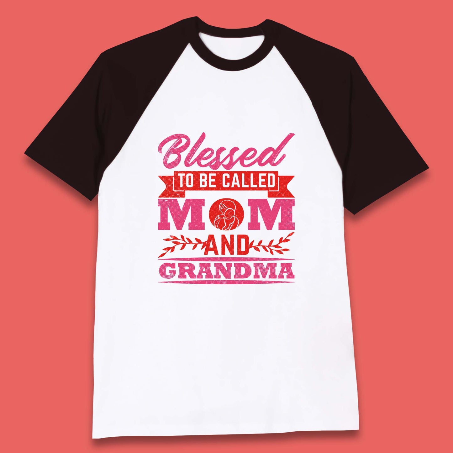 Blessed To Be Called Mom And Grandma Baseball T-Shirt