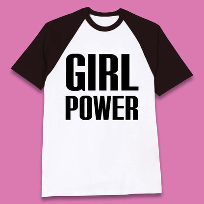 Girl Power Baseball T Shirt
