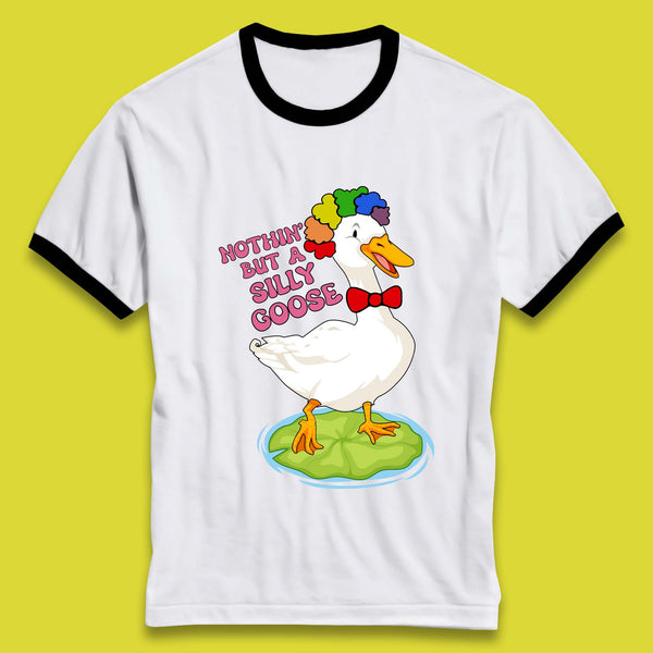 Nothin But A Silly Goose Ringer T-Shirt