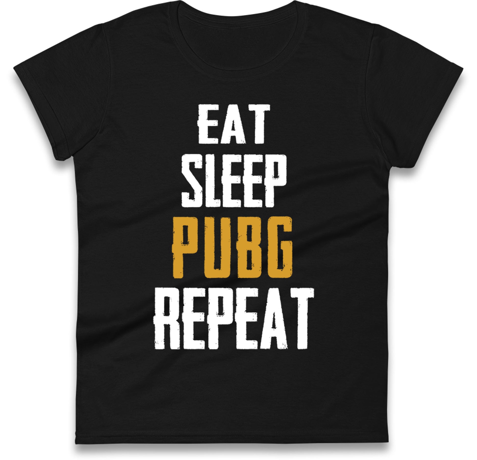 Eat Sleep Pubg Repeat Womens T Shirt