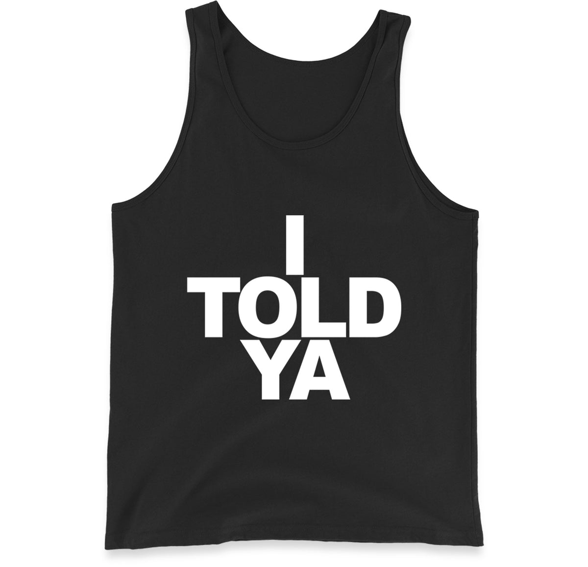 I Told Ya Tennis Tank Top
