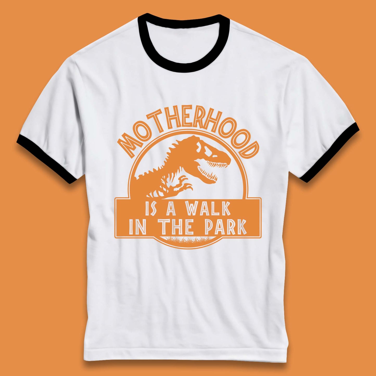 Motherhood is the Walk in the Park Ringer T-Shirt