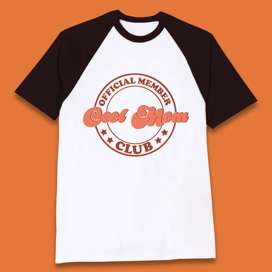 Cool Mom Club Baseball T-Shirt