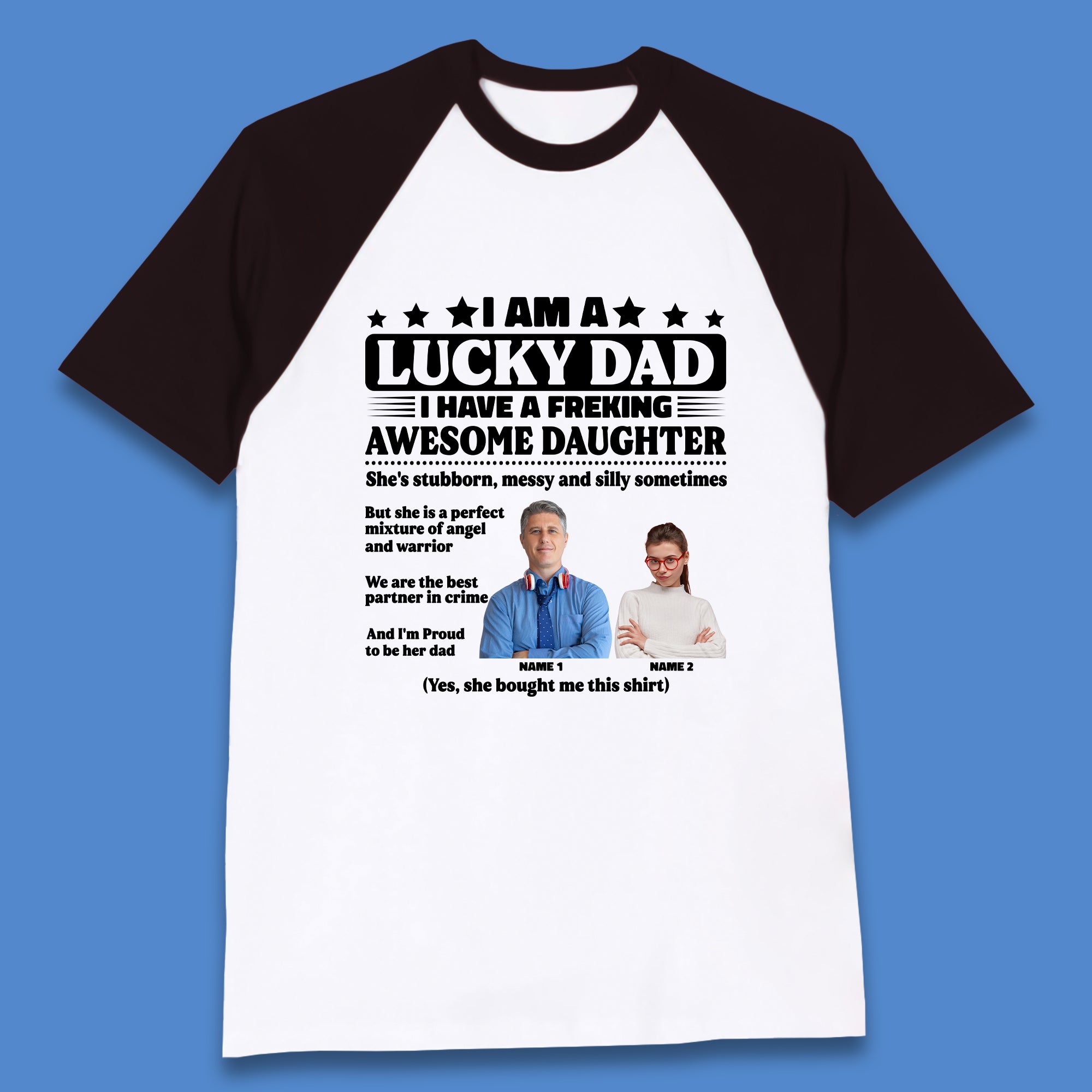 Personalised I Am A Lucky Dad Baseball T-Shirt