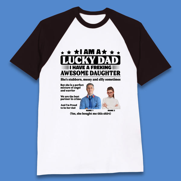 Personalised I Am A Lucky Dad Baseball T-Shirt