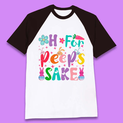 For Peeps Sake Baseball T-Shirt