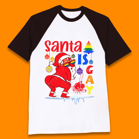 Gay Pride Christmas Santa Is Gay Baseball T-Shirt