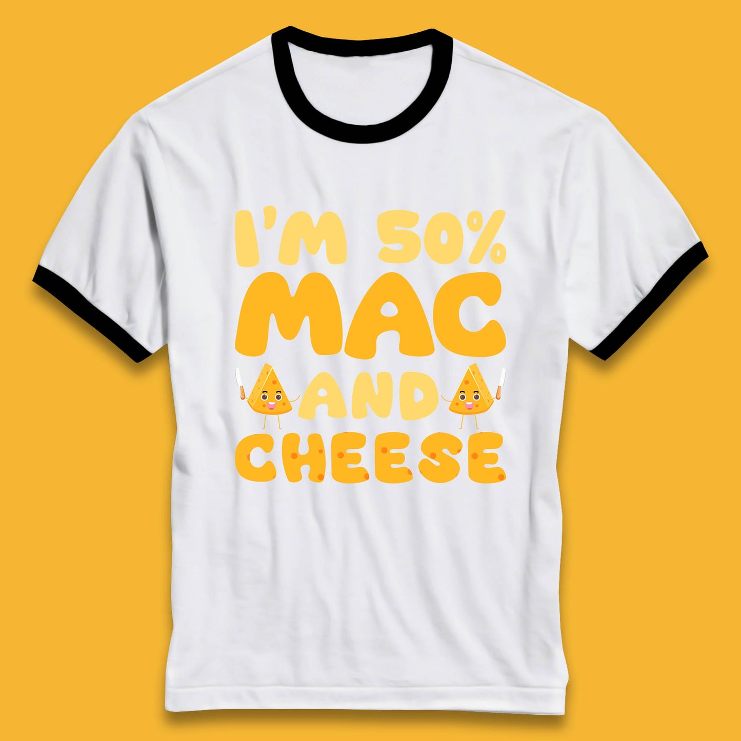 I'm 50% Mac & Cheese Funny Macaroni And Cheese Lover Foodie Food Lover Ringer T Shirt